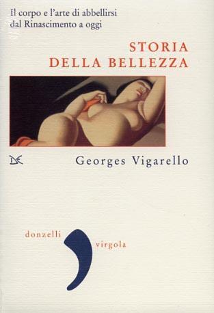 Storia della bellezza. Il corpo e l'arte di abbellirsi dal Rinascimento a oggi - Georges Vigarello - 3