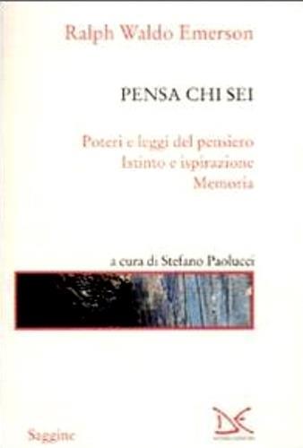 Pensa chi sei: Poteri e leggi del pensiero-Istinto e ispirazione-Memoria - Ralph Waldo Emerson - copertina