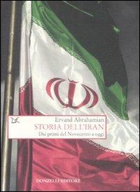 Storia dell'Iran. Dai primi del Novecento a oggi - Ervand Abrahamian - copertina