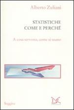 Le statistiche. Come e perché. A cosa servono, come si usano