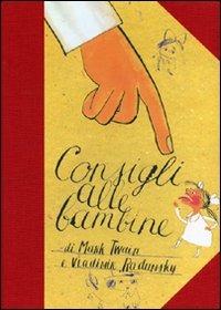 Consigli alle bambine - Mark Twain,Vladimir Radunsky - copertina