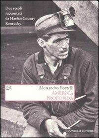 America profonda. Due secoli raccontati da Harlan County, Kentucky - Alessandro Portelli - copertina