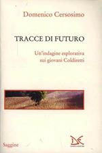 Tracce di futuro. Un'indagine esplorativa sui giovani Coldiretti