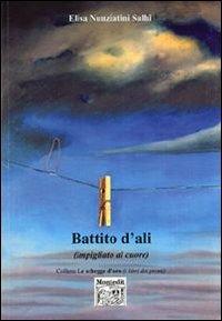 Battito d'ali (impigliato nel cuore) - Elisa Nunziatini Salhi - copertina