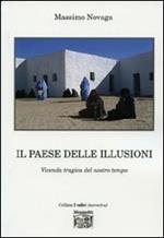 Il paese delle illusioni. Vicenda tragica del nostro tempo