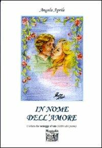 In nome dell'amore - Angela Aprile - copertina