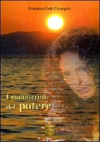 I manoscritti del potere - Giovanna Gatti Colangelo - copertina