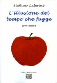 L' illusione del tempo che fugge - Stefano Calesini - copertina