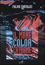 Il mare color catrame