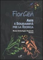 Arte e solidarietà per la ricerca. Catalogo della mostra (Firenze, 28 novembre-12 dicembre 2009)