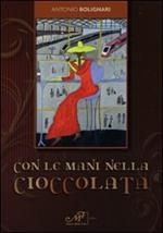 Con le mani nella cioccolata