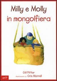 Milly e Molly in mongolfiera. Ediz. illustrata - Gill Pittar,Cris Morrell - copertina