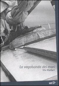 La vagabonda dei mari - Ella Maillart - copertina