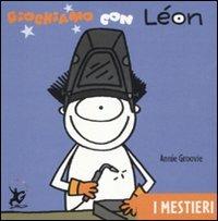 Giochiamo con Léon. I mestieri - Annie Groovie - copertina