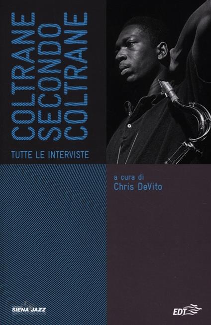 Coltrane secondo Coltrane. Tutte le interviste - copertina