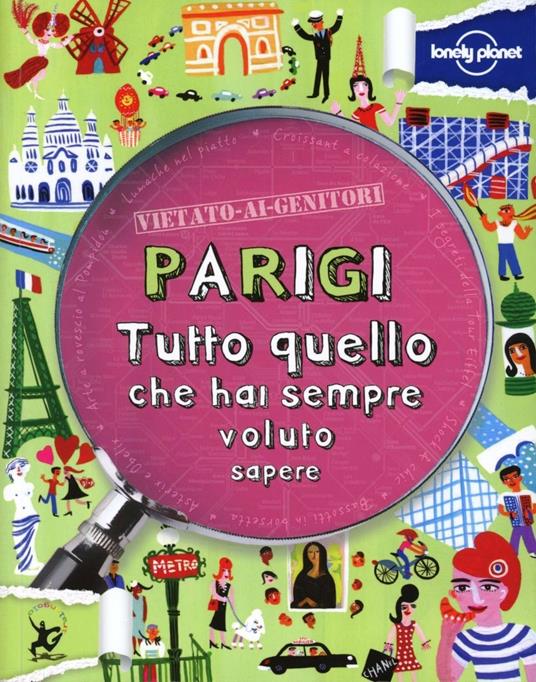 Parigi. Tutto quello che hai sempre voluto sapere - Kay Lamprell - copertina