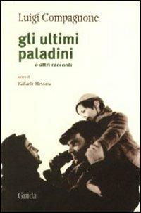 Gli ultimi paladini e altri racconti - Luigi Compagnone - copertina