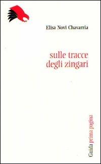 Sulle tracce degli zingari - Elisa Novi Chavarria - copertina