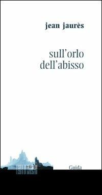 Sull'orlo dell'abisso - Jean Jaurès - copertina