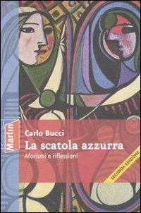 La scatola azzurra. Aforismi e riflessioni - Carlo Bucci - copertina