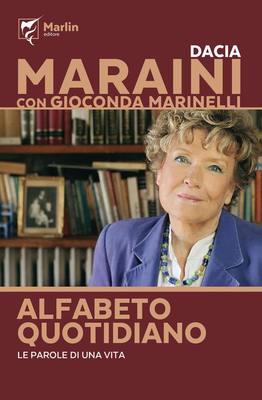 Alfabeto quotidiano. Le parole di una vita - Dacia Maraini,Gioconda Marinelli - copertina