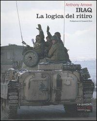 Iraq. La logica del ritiro - Anthony Arnove - copertina