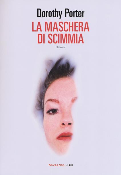 La maschera di scimmia - Dorothy Porter - copertina