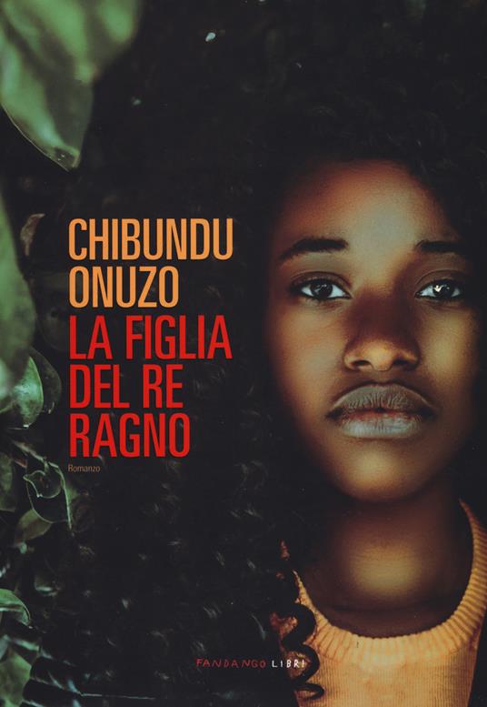 La figlia del re ragno - Chibundu Onuzo - copertina