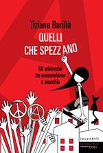 Quelli che Spezzano. Gli arbëreshë fra municipalismo libertario e anarchia