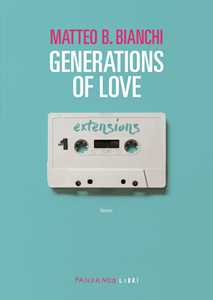 Libro Generations of love Matteo B. Bianchi