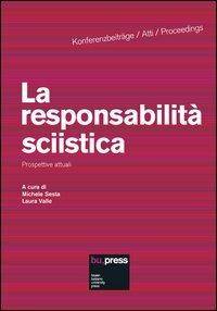 La responsabilità sciistica. Prospettive attuali - copertina