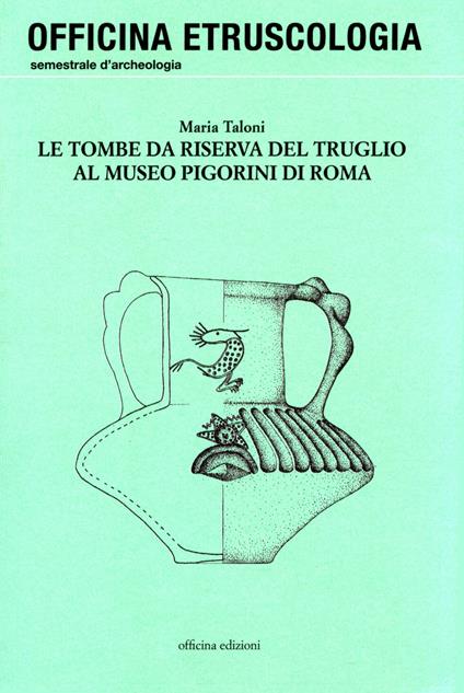 Le tombe da riserva del Truglio al Museo Pigorini di Roma - Maria Taloni - copertina