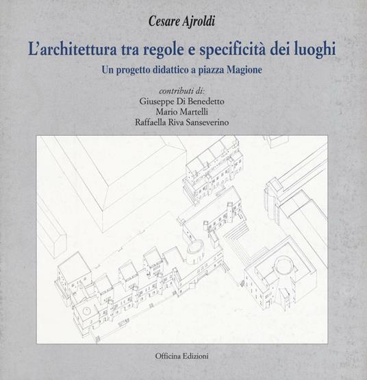 L'achitettura tra regole e specificità dei luoghi - Cesare Ajroldi - copertina