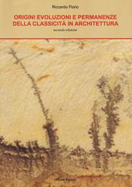 Origini, evoluzioni e permanenze della classicità in architettura. Un'esperienza di conoscenza. Disegno e rappresentazione dell'architettura