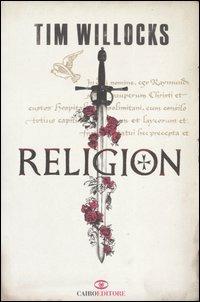 Religion - Tim Willocks - 2