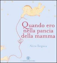 Quando ero nella pancia della mamma