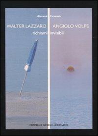 Walter Lazzaro, Angiolo Volpe. Richiami invisibili
