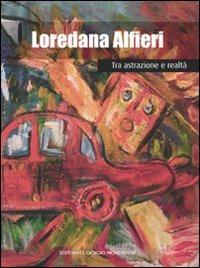 Loredana Alfieri. Tra astrazione e realtà - Paolo Levi - copertina