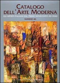 Catalogo dell'arte moderna. Ediz. illustrata. Vol. 46 - copertina