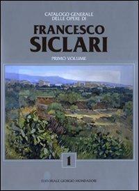 Catalogo generale delle opere di Francesco Siclari Vol. 1