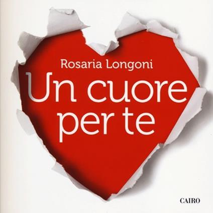 Un cuore per te - Rosaria Longoni - copertina