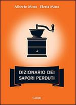 Dizionario dei sapori perduti