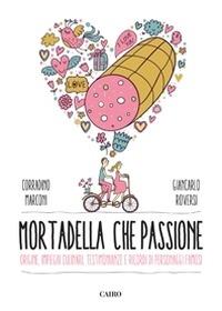 Mortadella. Storia di un mito