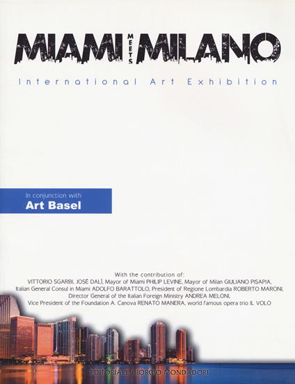 Miami meets Milano. International art exhibition. Catalogo della mostra (Miami Beach, 1-6 dicembre 2017). Ediz. italiana e inglese - copertina