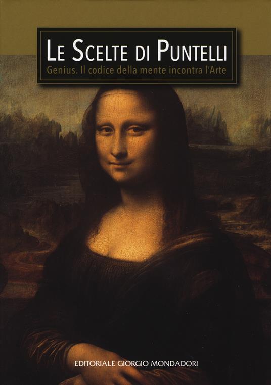 Le scelte di Puntelli. Genius. Il codice della mente incontra l'arte. Ediz. a colori - Giammarco Puntelli - copertina