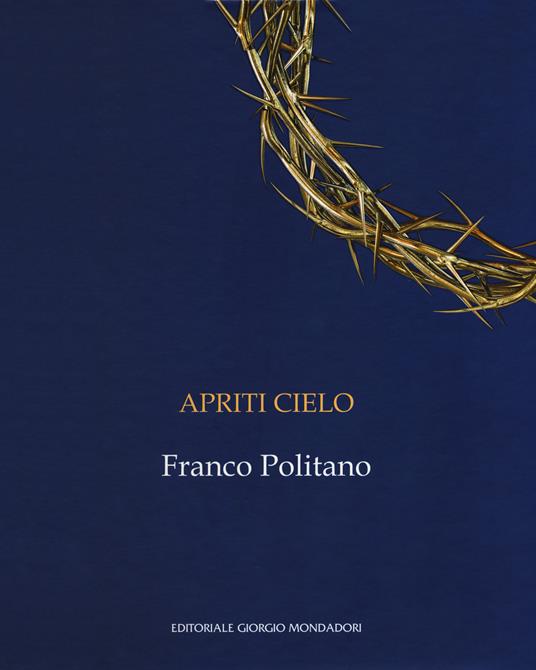 Apriti cielo. Franco Politano. Catalogo della mostra (Palermo, 7 giugno-7 ottobre 2018). Ediz. italiana e inglese - Giacomo Fanale,Giuseppe Frazzetto - copertina