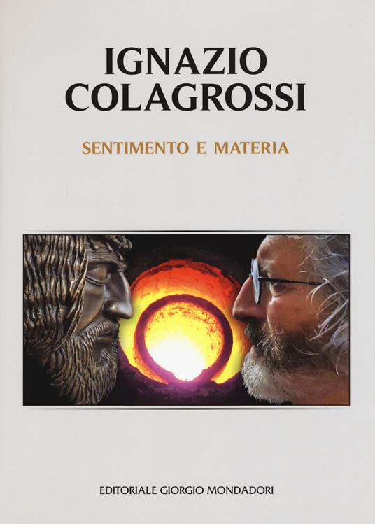 Sentimento e materia. Ediz. a colori - Ignazio Colagrossi - copertina