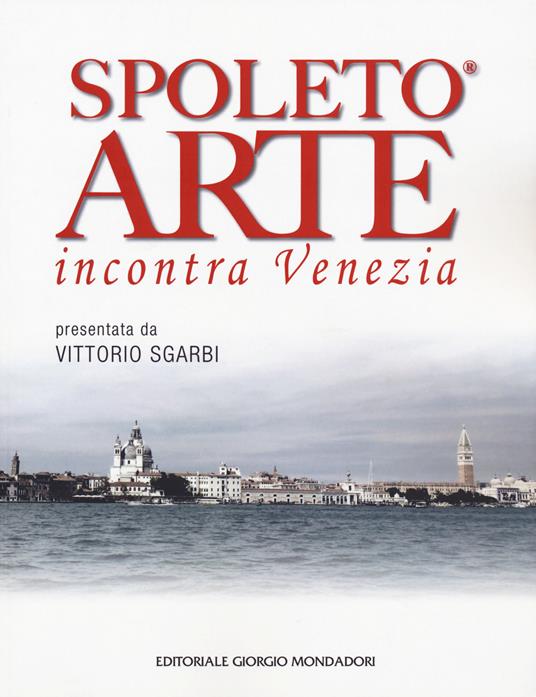 Spoleto arte incontra Venezia. Ediz. a colori - copertina