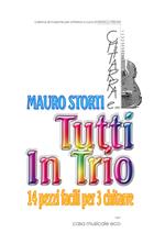 Tutti in trio. 14 pezzi facili per 3 chitarre. Spartito