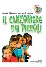 Il canzoniere dei piccoli. Con CD Audio